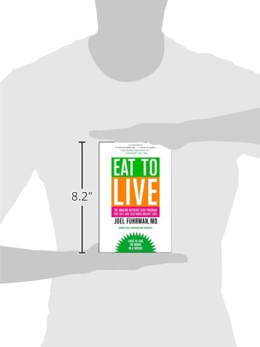 Eat to Live: The Amazing Nutrient-Rich Program for Fast and - New