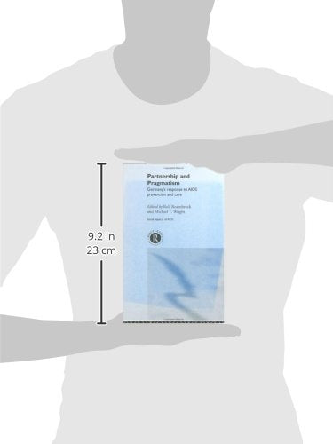 Partnership and Pragmatism: The German Response to AIDS Prevention and Care (Social Aspects of AIDS)