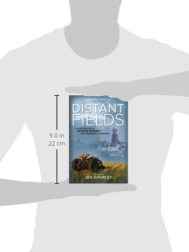 Distant Fields: The Amazing Call of George Markey from Farmland to Missions