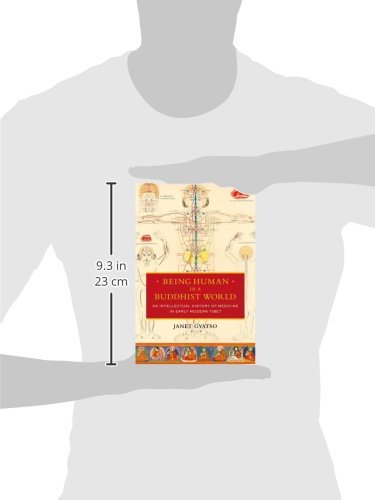 Being Human in a Buddhist World: An Intellectual History of Medicine in Early Modern Tibet