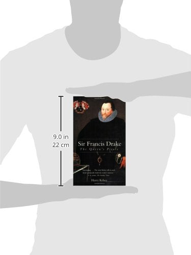 Sir Francis Drake: The Queen`s Pirate
