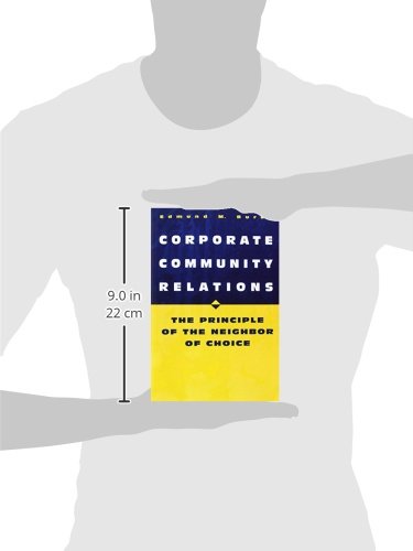 Corporate Community Relations: The Principle of the Neighbor of Choice