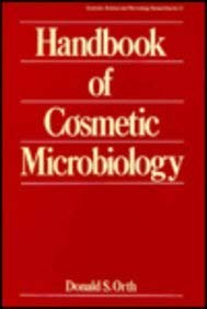 Handbook of Cosmetic Microbiology (Cosmetic Science and Technology, v. 12)