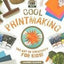 Cool Printmaking: the Art of Creativity for Kids: The Art of Creativity for Kids (Cool Art)