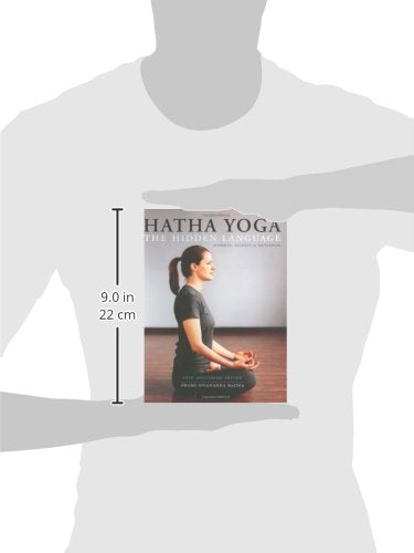 Hatha Yoga: The Hidden Language, Symbols, Secrets & Metaphors
