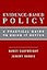 Evidence-Based Policy: A Practical Guide to Doing It Better