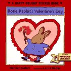 Rosie Rabbit's Valentine's Day: A Happy Holiday Sticker Book