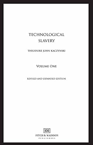 Technological Slavery by Theodore Kaczynski