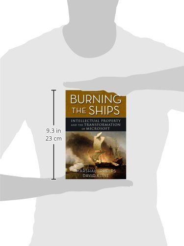 Burning the Ships: Intellectual Property and the Transformation of Microsoft