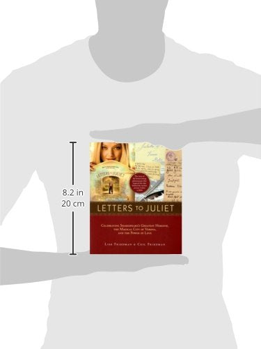Letters to Juliet: Celebrating Shakespeare's Greatest Heroine, the Magical City of Verona, and the Power of Love