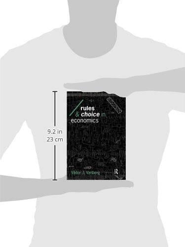 Rules and Choice in Economics: Essays in Constitutional Political Economy (Economics as Social Theory)