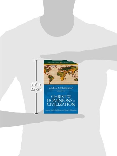God and Globalization: Volume 3: Christ and the Dominions of Civilization (Theology for the 21st Century)