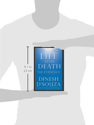 Life After Death: The Evidence