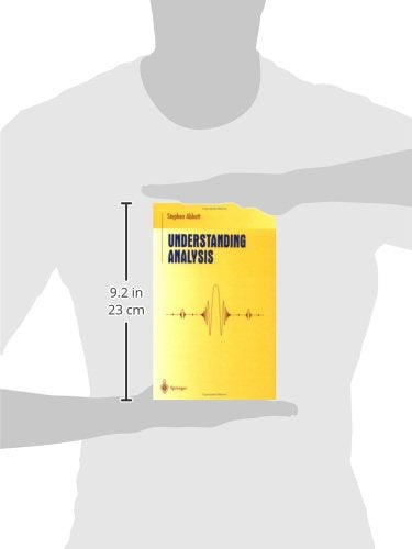 Understanding Analysis (Undergraduate Texts in Mathematics)