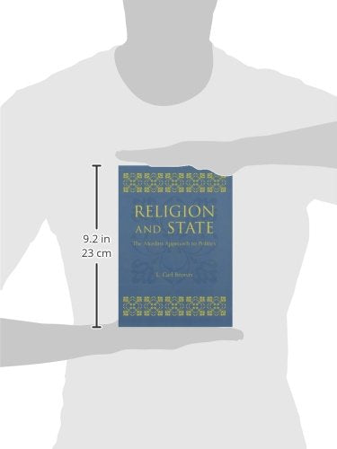 Religion and State: The Muslim Approach to Politics