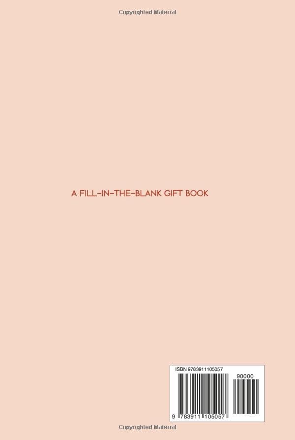 To My Amazing Mom: 100 Reasons Why I Love You  Fill-In-The-Blank Gift Book