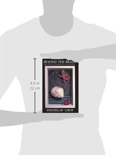 Beyond the Brain: Birth, Death, and Transendence in Psychoth