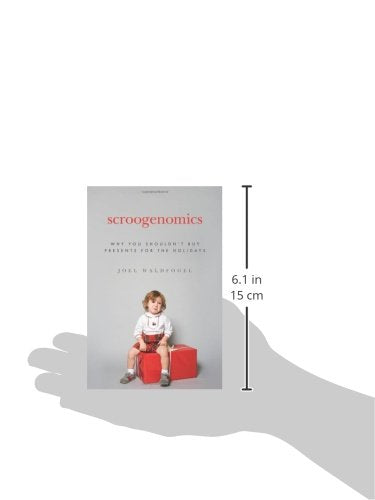 Scroogenomics: Why You Shouldn't Buy Presents for the Holidays