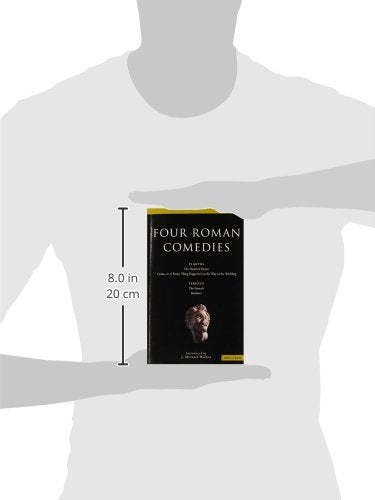 Four Roman Comedies: The Haunted House;Casina; or A Funny Thing Happened on the Way to the Wedding;Eunuch;Brothers (Classical Dramatists)