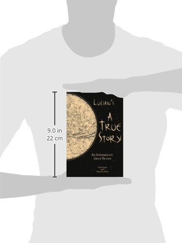 Lucian's A True Story: An Intermediate Greek Reader: Greek Text with Running Vocabulary and Commentary