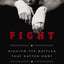 Fight: Winning the Battles That Matter Most