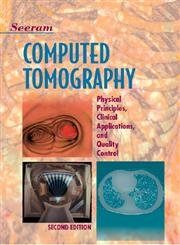 Computed Tomography: Physical Principles, Clinical Applications, and Quality Control