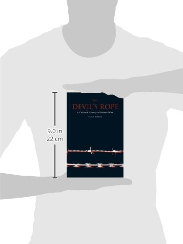 The Devil's Rope: A Cultural History of Barbed Wire