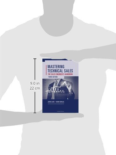 Mastering Technical Sales: The Sales Engineer's Handbook (Artech House Technology Management and Professional Development Third Edition) — back cover