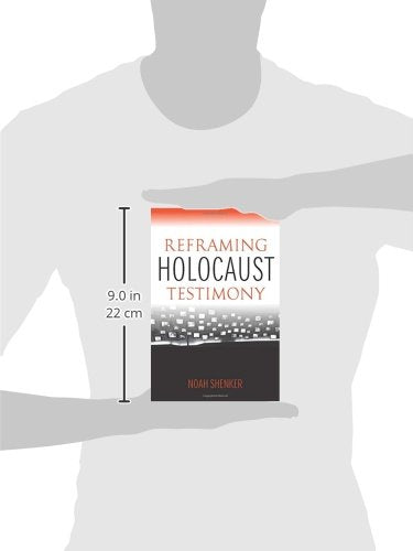 Reframing Holocaust Testimony (The Modern Jewish Experience)
