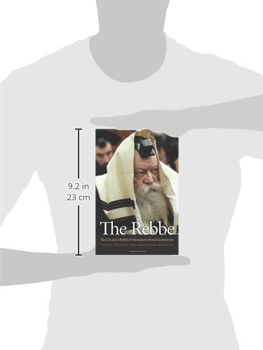 The Rebbe: The Life and Afterlife of Menachem Mendel Schneerson