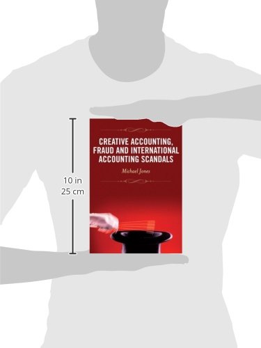 Creative Accounting, Fraud and International Accounting Scandals