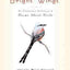 Bright Wings: An Illustrated Anthology of Poems About Birds
