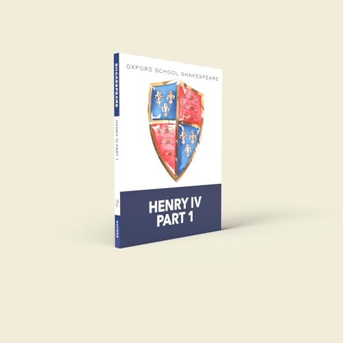 Henry IV Part 1: Oxford School Shakespeare (Oxford School Shakespeare Series)