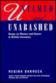 Untamed and Unabashed: Essays on Women and Humor in British Literature (Humor in Life & Letters)