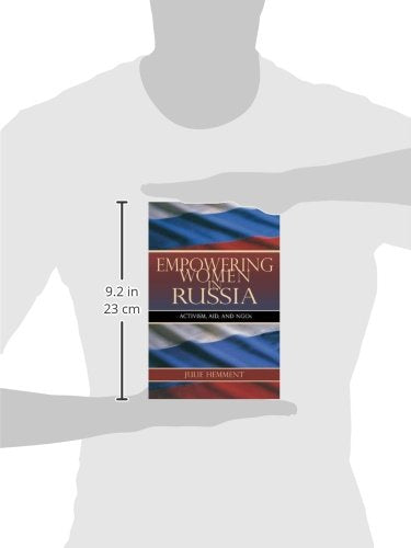 Empowering Women in Russia: Activism, Aid, and NGOs (New Anthropologies of Europe)
