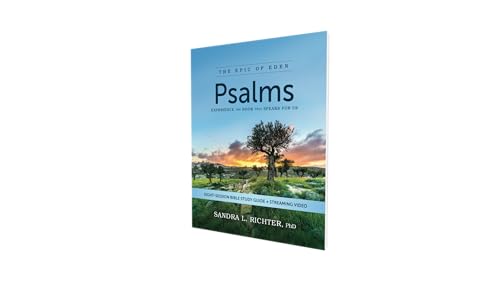 Psalms Bible Study Guide plus Streaming Video: Experience the Book That Speaks FOR Us (Epic of Eden)