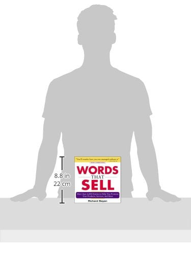 Words that Sell: More than 6000 Entries to Help You Promote Your Products, Services, and Ideas