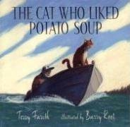 The Cat Who Liked Potato Soup (BCCB BLUE RIBBON PICTURE BOOK AWARDS (AWARDS))