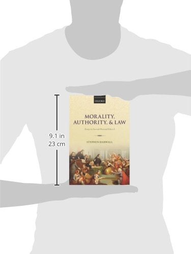 Morality, Authority, and Law: Essays in Second-Personal Ethics I