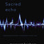 The Sacred Echo