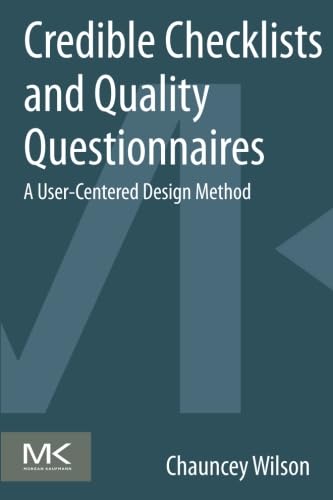 Credible Checklists and Quality Questionnaires: A User-Centered Design Method
