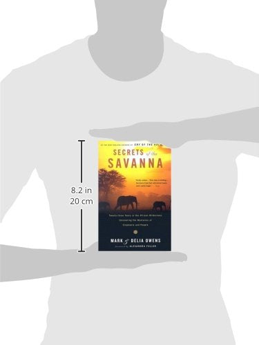 Secrets of the Savanna: Twenty-three Years in the African Wilderness Unraveling the Mysteries of Elephants and People