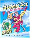 Atomic Ace: (He's Just My Dad)