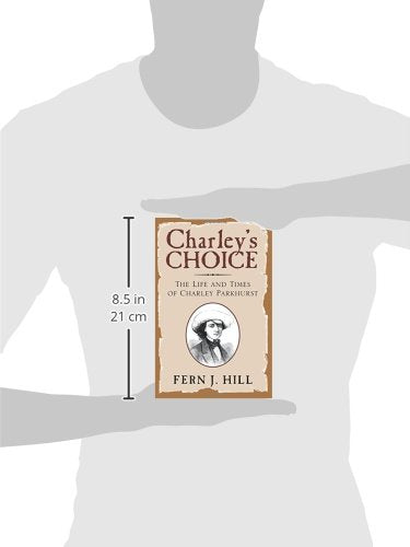 Charley's Choice: The Life and Times of Charley Parkhurst