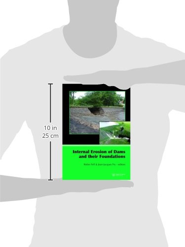 Internal Erosion of Dams and Their Foundations: Selected and Reviewed Papers from the Workshop on Internal Erosion and Piping of Dams and their Foundations, Aussois, France, 25-27 April 2005