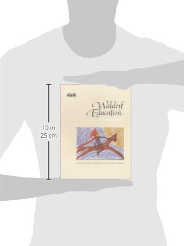 Waldorf Education: A Family Guide
