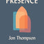 Presence: Resilient Witness in Times of Retreat and Revival