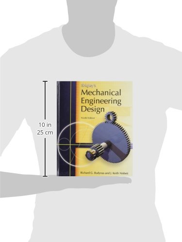 Shigley's Mechanical Engineering Design (Mcgraw-hill Series in Mechanical Engineering)