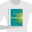 Think Forward to Thrive: How to Use the Mind's Power of Anticipation to Transcend Your Past and Transform Your Life (Future Directed Therapy)