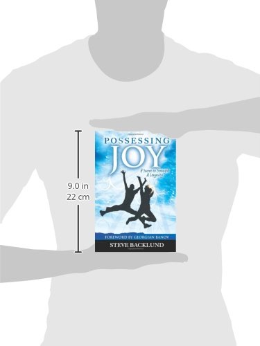 Possessing Joy: A Secret to Strength and Longevity